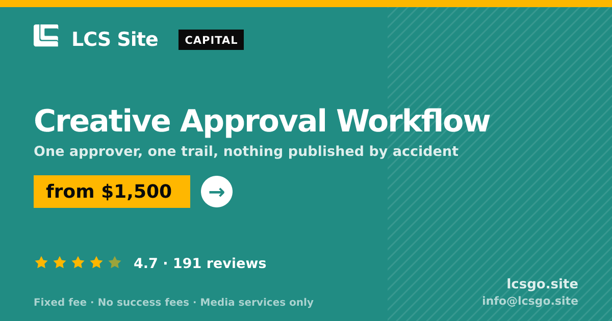Creative Approval Workflow — from $1,500, rated 4.7/5 across 191 reviews. LCS Site.