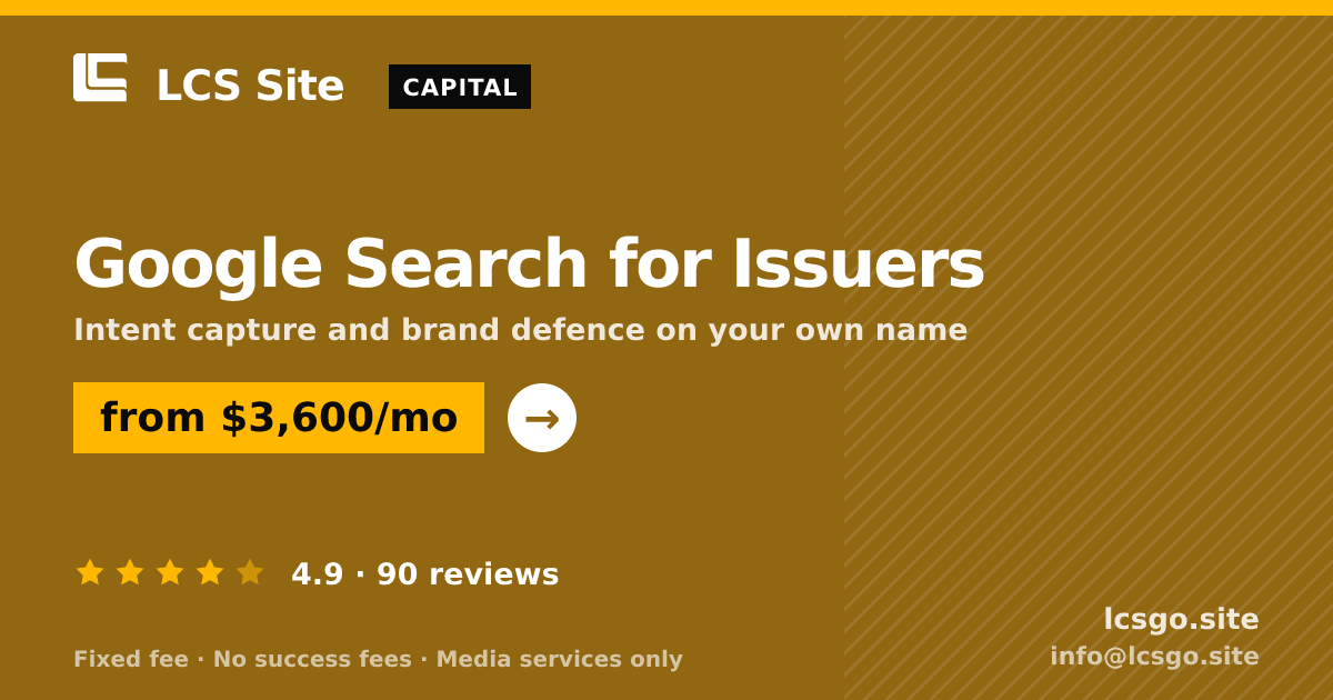 Google Search for Issuers — from $3,600/mo, rated 4.9/5 across 90 reviews. LCS Site.