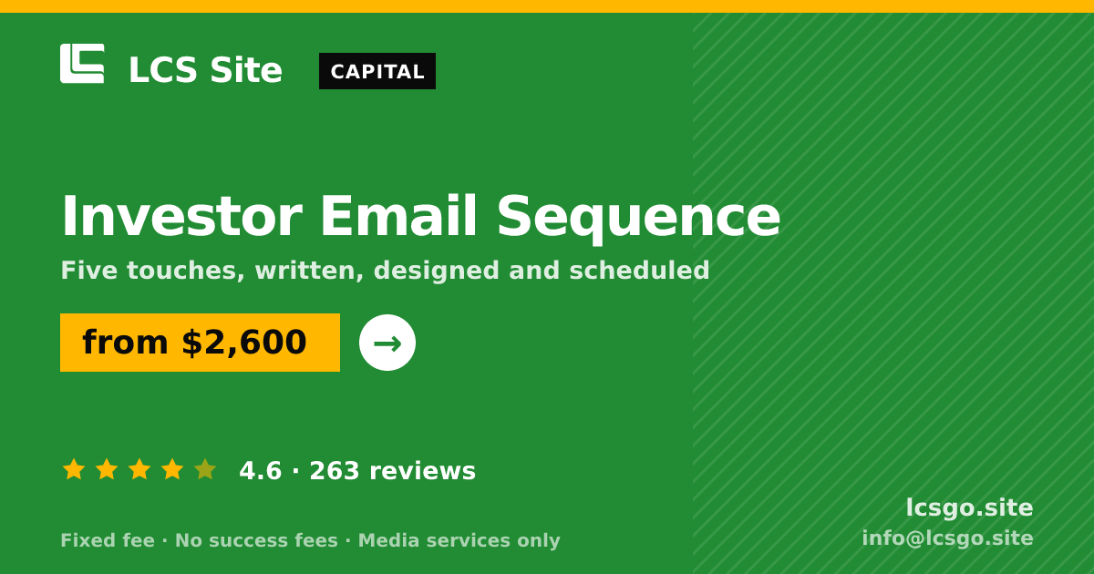 Investor Email Sequence — from $2,600, rated 4.6/5 across 263 reviews. LCS Site.