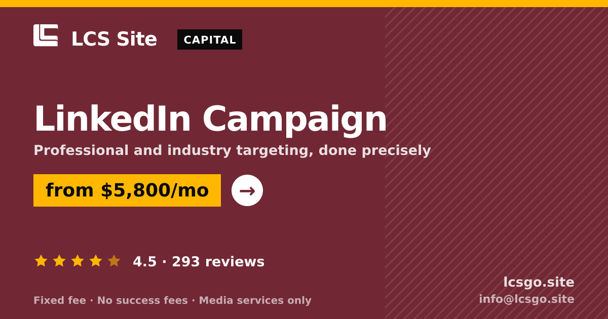 LinkedIn Campaign — from $5,800/mo, rated 4.5/5 across 293 reviews. LCS Site.