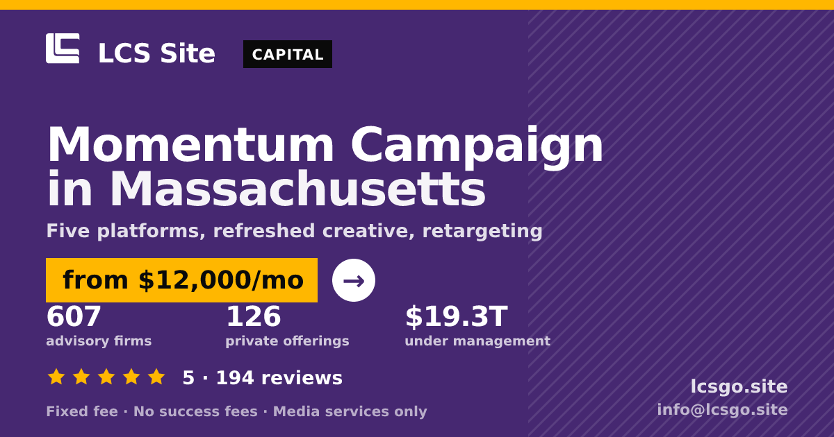 Momentum Campaign in Massachusetts — from $12,000/mo, rated 5/5 across 194 reviews. LCS Site.