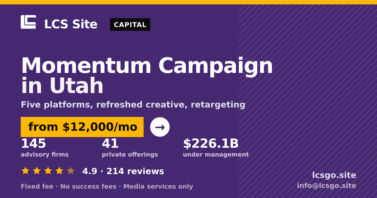 Momentum Campaign in Utah — from $12,000/mo, rated 4.9/5 across 214 reviews. LCS Site.