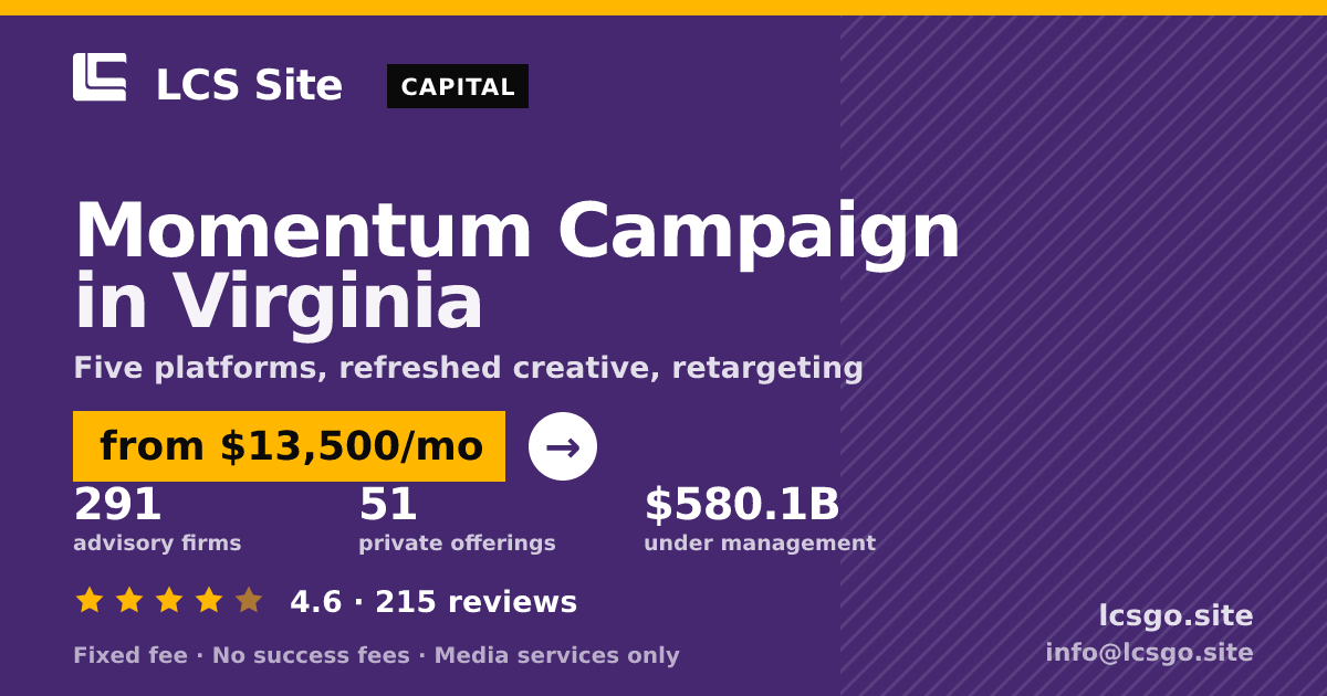 Momentum Campaign in Virginia — from $13,500/mo, rated 4.6/5 across 215 reviews. LCS Site.