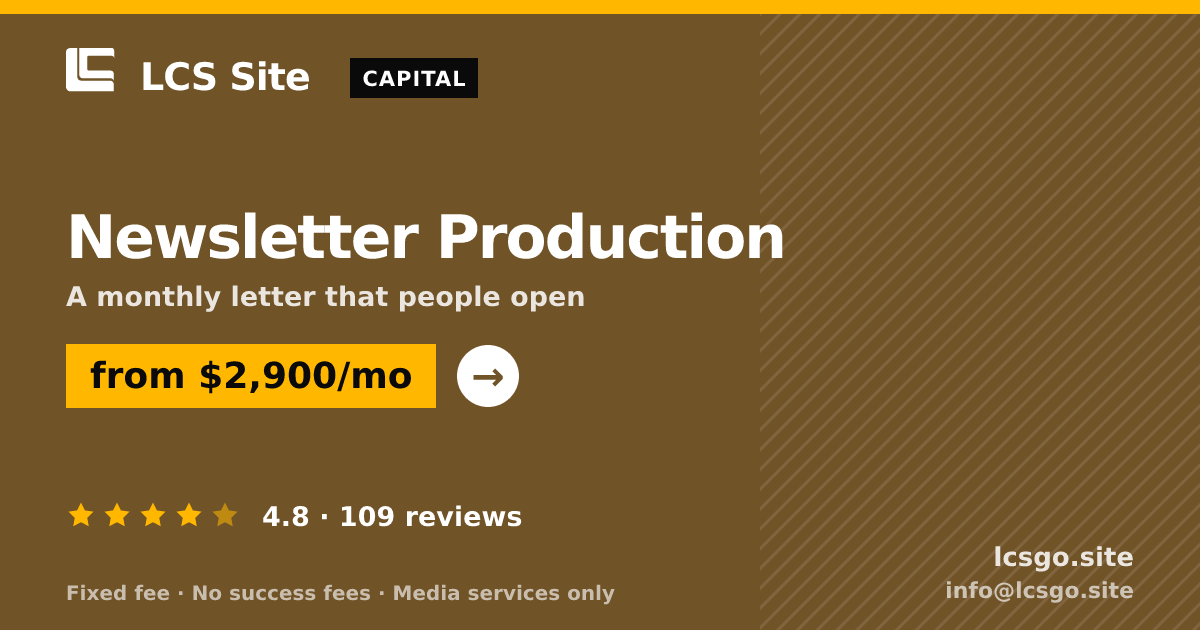 Newsletter Production — from $2,900/mo, rated 4.8/5 across 109 reviews. LCS Site.