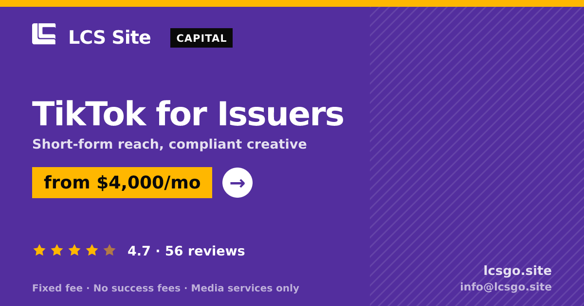 TikTok for Issuers — from $4,000/mo, rated 4.7/5 across 56 reviews. LCS Site.