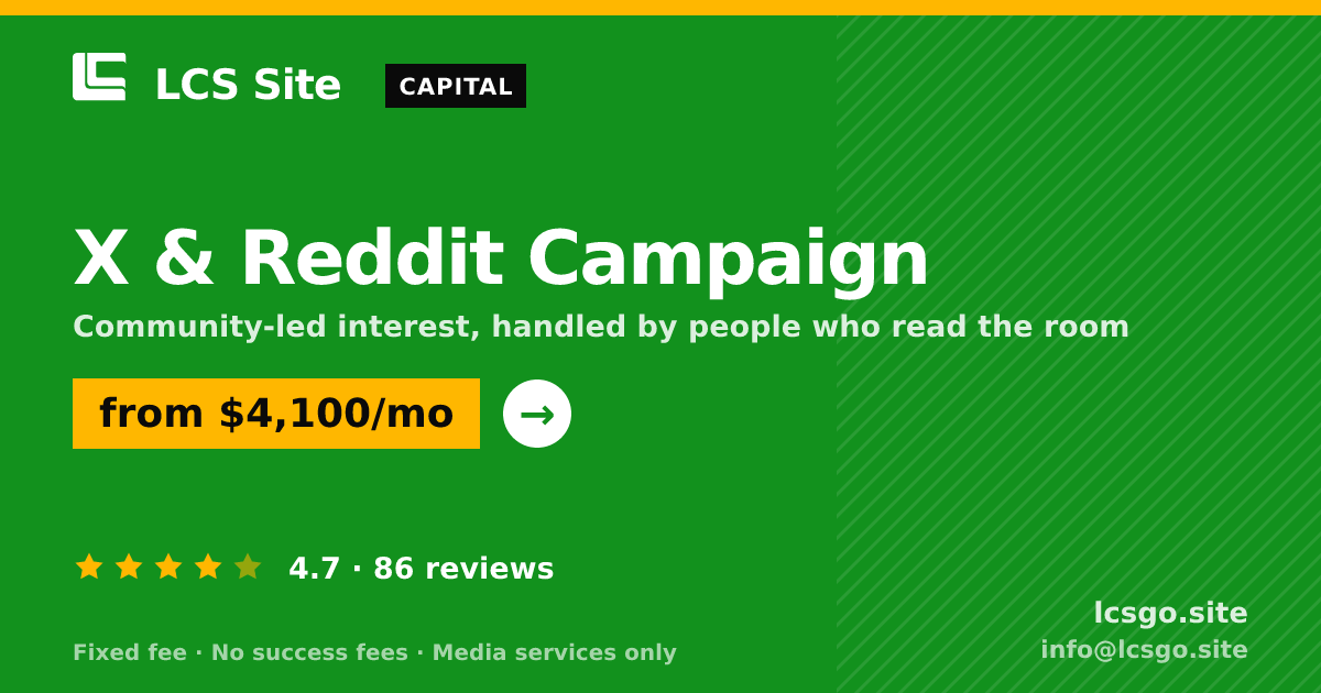 X & Reddit Campaign — from $4,100/mo, rated 4.7/5 across 86 reviews. LCS Site.